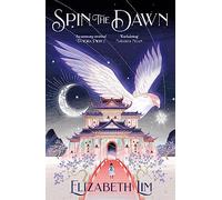 Spin the Dawn: The Blood of Stars Book 1