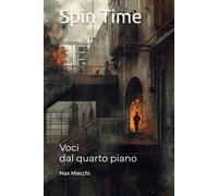 Spin Time: Voci dal quarto piano