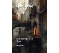 Spin Time: Voci dal quarto piano