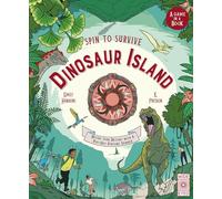 Spin to Survive: Dinosaur Island: Decide Your Destiny with a Pop-Out Fortune Spinner! (Volume 6)