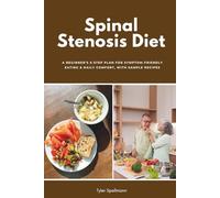 Spinal Stenosis Diet: A Beginner’s 5-Step Plan for Symptom-Friendly Eating & Daily Comfort, With Sample Recipes