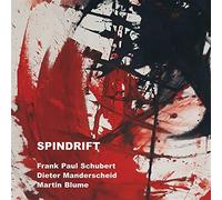 Spindrift - F. P. Schubert / D. Manderscheid / M. Blume