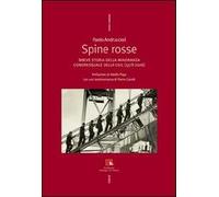 Spine rosse. Breve storia della minoranza congressuale della CGIL (1978-2006)