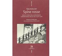 Spine rosse. Breve storia della minoranza congressuale della CGIL (1978-2006)
