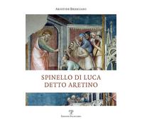 Spinello di Luca detto Aretino - [Polistampa]
