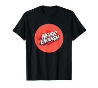 Spingi i confini con questo logo Never Enough Speech Maglietta