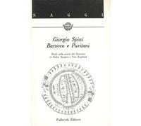 Spini,Giorgio. - Barocco e Puritani. Studi sulla storia del Seicento in Italia,