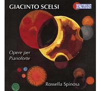 Spinosa Rossella - Scelsi: Opere Per Pianoforte