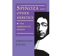 Yirmiyahu Yovel Spinoza and Other Heretics, Volume 1 (Tascabile)