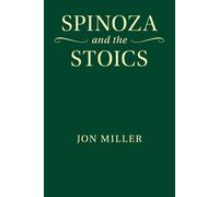Jon Miller Spinoza and the Stoics (Tascabile)
