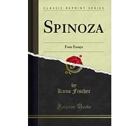 Spinoza: Four Essays (Classic Reprint)