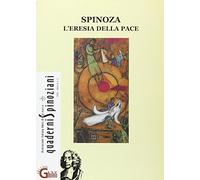 Spinoza. L'eresia della pace-Spinoza e Celan. Lingua, memoria, identità