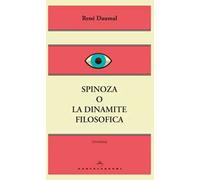 Spinoza o la dinamite filosofica