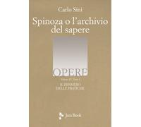 Spinoza o l'archivio del sapere - [Jaca Book]