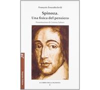 Spinoza. Una fisica del pensiero - [Negretto]