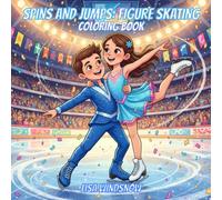 SPINS AND JUMPS: FIGURE SKATING: COLORING BOOK