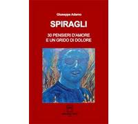 Spiragli. 30 pensieri d'amore e un grido di dolore