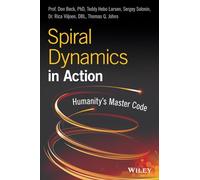 Prof. Don Edward Beck Dr. Rica Viljoen Thomas Q. Joh Spiral Dynamics (Tascabile)