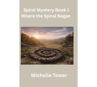 Spiral Mystery Book 1:: Where the Spiral Began