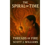 Spiral of Time: Threads of Fire