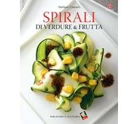Spirali di verdure e frutta. Ediz. a colori