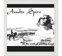 Spire, Anubis - Old Lions In The World Of Snarling Sheep