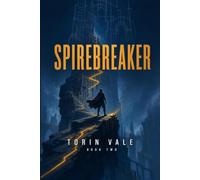 Spirebreaker: A Tower Climb Progression LitRPG (OP MC, Revenge, Dungeon Crawl)