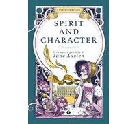 Spirit and character. Il romanzo perduto di Jane Austen