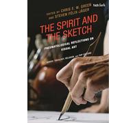 Spirit and the Sketch, The: Pneumatological Reflections on Visual Art