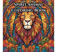 Spirit Animal Coloring Book: for all ages