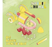 Spirit Animal - Reborn Yesterday