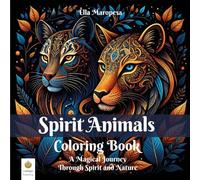 Spirit Animals Coloring Book: A Magical Journey Through Spirit and Nature