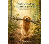 Spirit Animals Gratitude Journal: With Coloring Pages