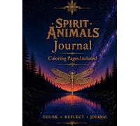 Spirit Animals Journal: Coloring Pages Included