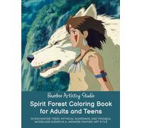 Spirit Forest Coloring Book for Adults and Teens: 50 Enchanted Trees, Mythical Guardians, and Tranquil Woodland Scenes in a Japanese Fantasy Art Style