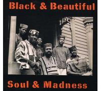 Spirit House Movers - Black & Beautiful Soul & Madness