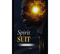 Spirit in a Suit: Understanding the True Nature of Man