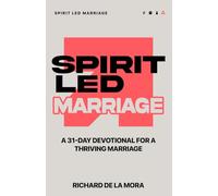 Spirit Led Marriage: A 31-Day Devotional for a Thriving Marriage