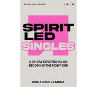 Spirit Led Singles: A 31-Day Devotional on Becoming the Right One