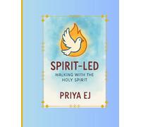 Spirit-Led: Walking with the Holy Spirit