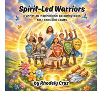 Spirit-Led Warrior: A Christian Inspirational Colouring Book for Teens and Adults