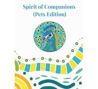 SPIRIT OF COMPANIONS (Pets edition): ART COLOURING FOR THE SOUL