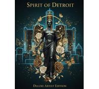 Spirit of Detroit: Deluxe Artist Edition: Color The City. Feel The Soul.