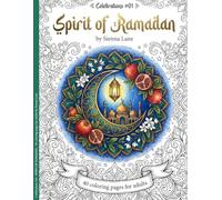 Spirit of Ramadan : 40 coloring pages for adults