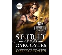 Spirit of the Gargoyles: Gargoyle Guardian Chronicles 5: Large Print