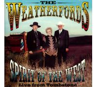 Spirit Of The West Live From Tombstone