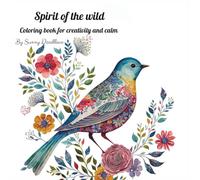 Spirit of the wild: Coloring book for creativity and calm