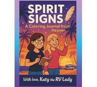 Spirit Signs: A Coloring Journal From Heaven