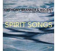 Anthony Branker & Ascent Spirit Songs (CD) Album Digipak