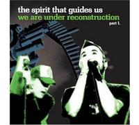 Spirit That Guides Us - We Are Under Reconstructi